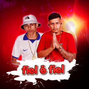 FIEL É FIEL (Explicit)