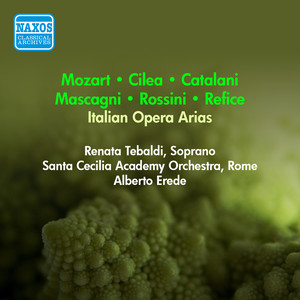 Vocal Recital: Tebaldi, Renata - MOZART, W.A. / CILEA, F. / CATALANI, A. / MASCAGNI, P. / ROSSINI, G. / REFICE, L. (1955)