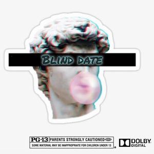 Blind Date (feat. BKBdoe) (Explicit)
