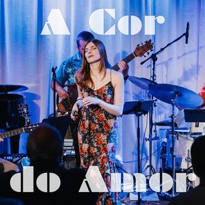 A Cor do Amor / The Color of Love (Live)