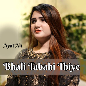 Bhali Tabahi Thiye
