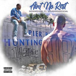 Aint no rest (feat. Doughsoofficial) (Explicit)