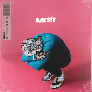 Messy (Explicit)