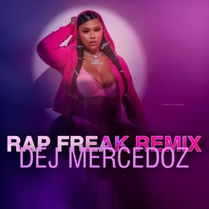 Rap Freak (REMIX) [Explicit]