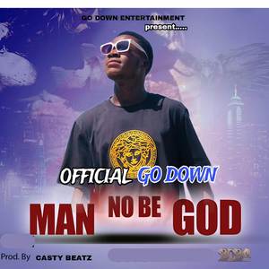 Man no be God (Explicit)