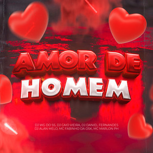 Amor de Homem (Explicit)