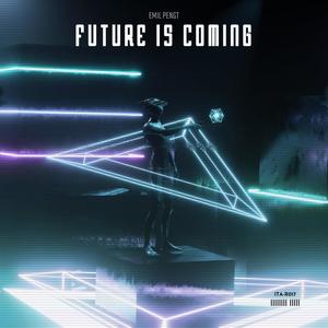 Future Is Coming