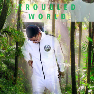 Troubled World