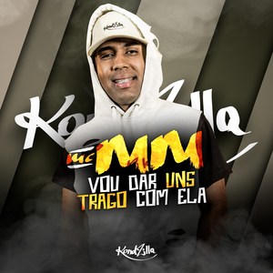 Vou Dar uns Trago Com Ela (Explicit)