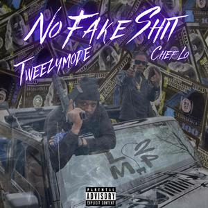 No Fake Shit(feat. Tweezymode) (Explicit)