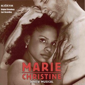 Marie Christine (Original Broadway Cast Recording)