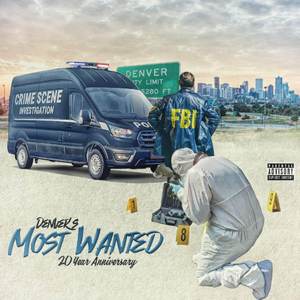 Denver's Most Wanted 20 Year Anniversary (Explicit)