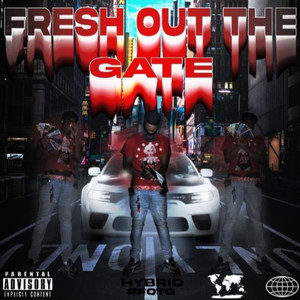 FRESH OUT THE GATE (Explicit)