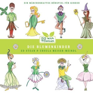 Die Blumenkinder - Ein musikalisches Hörspiel