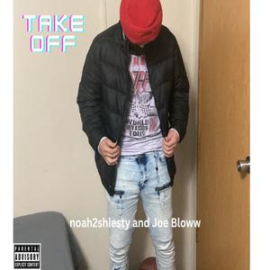 Take Off (feat. Joe Bloww aka Mr Ralo Greyhound) [Explicit]