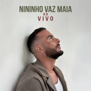 Nininho Vaz Maia ao Vivo