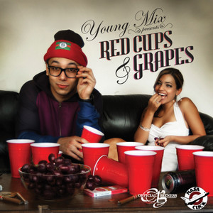 Red Cups and Grapes (Explicit)