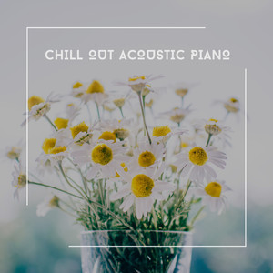 Chill Out Acoustic Piano