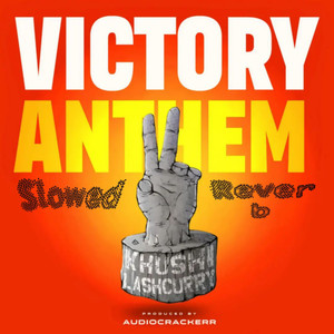 Victory Anthem (Slowed + Reverb|Explicit)
