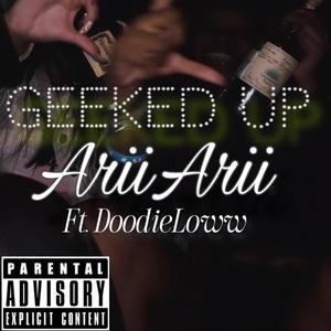 Geeked Up (feat. Doodieloww)