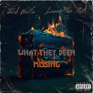 What They Been Missing (Explicit)