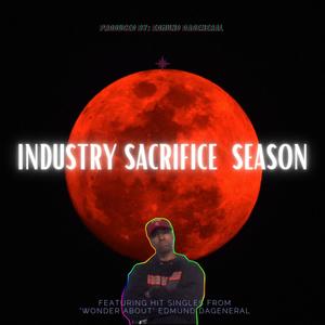 Industry Sacrifice Season (Explicit)