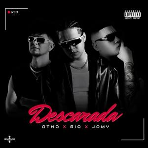 Descarada (feat. Jomy Dior & Atho La Mente Lirical) [Explicit]