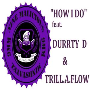 How I Do (feat. Trill.A.Flow & Durrty D) (Explicit)