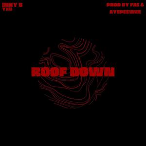Roof Down (feat. YXU) (Explicit)
