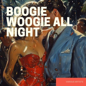 Boogie Woogie All Night