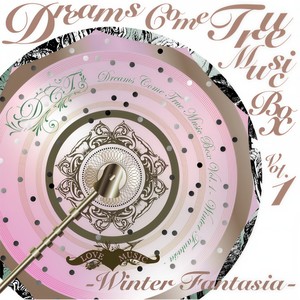 DREAMS COME TRUE - 初雪 (Music Box Ver.)