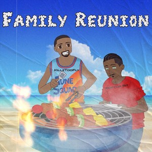 Family Reunion (feat. Killztoofly)