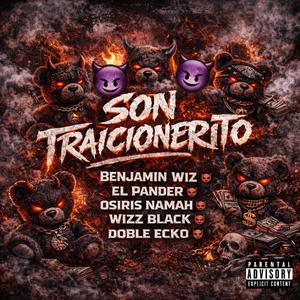 Traicionerito (feat. Benjamin Wiiz, El Pander Flow, Wizz Black & Doble Ecko) (Explicit)