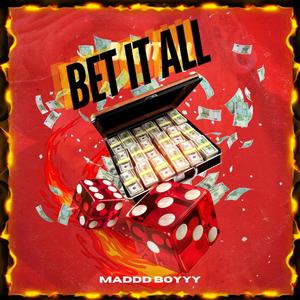 Bet It All (feat. Driippy Blk) (Explicit)