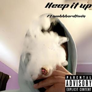 Keep It Up (Explicit)