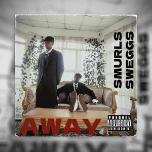 Away (feat. Sweggs) (Explicit)