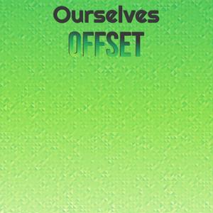 Ourselves Offset