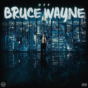 Bruce Wayne (Official Audio) (Explicit)