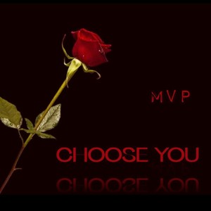 Choose You (feat. Mmisology)