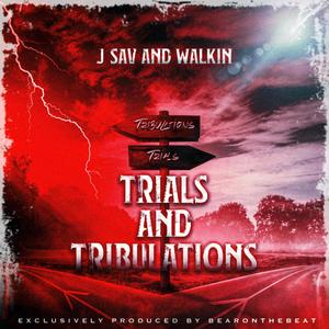 Trials And Tribulations (Explicit)