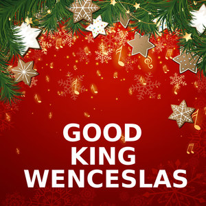 Good King Wenceslas