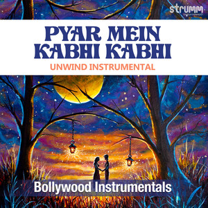 Pyar Mein Kabhi Kabhi (Unwind Instrumental)