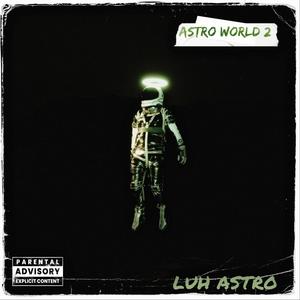 ASTRO WORLD 2 (Explicit)