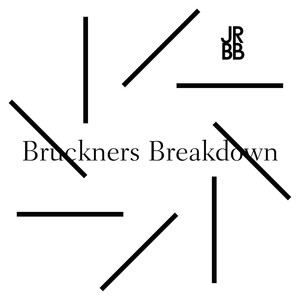 Bruckners Breakdown