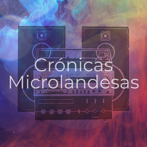 Crónicas Microlandesas (Explicit)