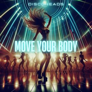 Move Your Body (feat. Harry Garcia & Ugur Dariveren)