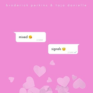 Mixed Signals (feat. Taja Danielle)