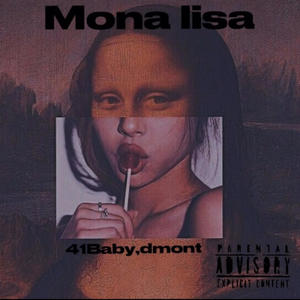 Mona lisa (feat. Dmont) (Explicit)