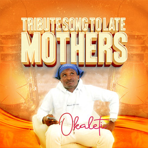 Tribute Song to Late Mothers