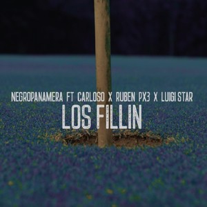 Los Fillin(feat. Negropanamera, Ruben Px3 & Luigi Star)